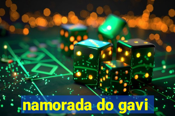 namorada do gavi